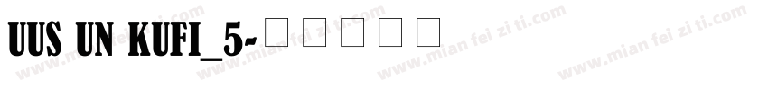 UUS UN KUFI_5字体转换